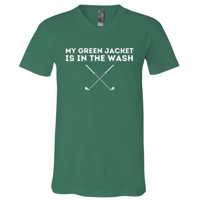 My Jacket Is In The Wash Golfing Lover & Master Golf Gift V-Neck T-Shirt