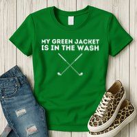 My Jacket Is In The Wash Golfing Lover & Master Golf Gift Womens T-Shirt
