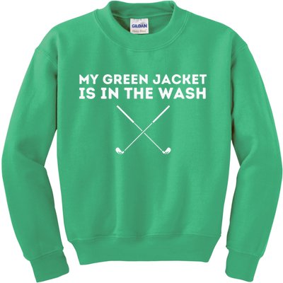 My Jacket Is In The Wash Golfing Lover & Master Golf Gift Kids Sweatshirt