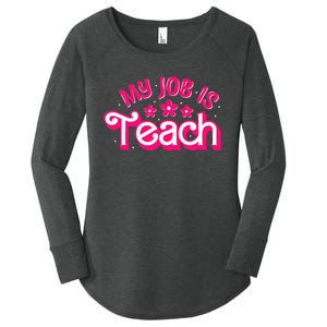 My Job Is Teach Funny Pink Retro Teacher Life Women's Perfect Tri Tunic Long Sleeve Shirt