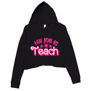 My Job Is Teach Funny Pink Retro Teacher Life Crop Fleece Hoodie