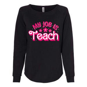 My Job Is Teach Funny Pink Retro Teacher Life Womens California Wash Sweatshirt