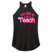 My Job Is Teach Funny Pink Retro Teacher Life Women's Perfect Tri Rocker Tank