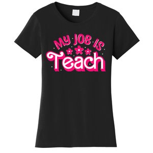 My Job Is Teach Funny Pink Retro Teacher Life Women's T-Shirt