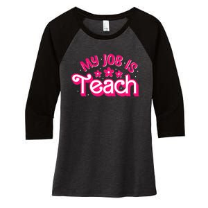 My Job Is Teach Funny Pink Retro Teacher Life Women's Tri-Blend 3/4-Sleeve Raglan Shirt