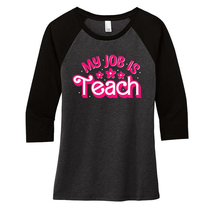 My Job Is Teach Funny Pink Retro Teacher Life Women's Tri-Blend 3/4-Sleeve Raglan Shirt