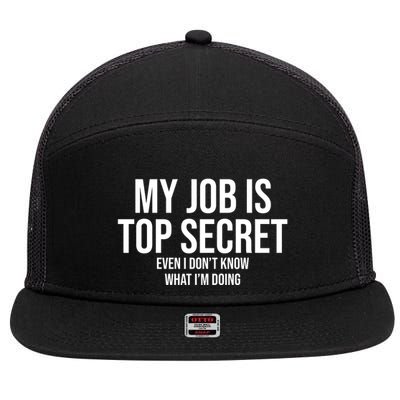 My Job Is Top Secret 7 Panel Mesh Trucker Snapback Hat