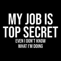 My Job Is Top Secret Flat Bill Trucker Hat