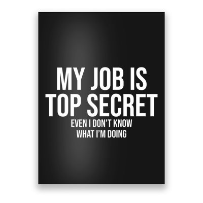 My Job Is Top Secret Poster