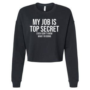 My Job Is Top Secret Cropped Pullover Crew