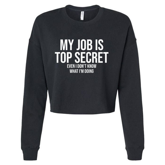 My Job Is Top Secret Cropped Pullover Crew