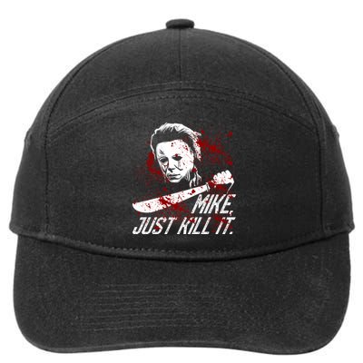 Michael Just Kill It Mike Just Kills Me Horror Movie Halloween 7-Panel Snapback Hat