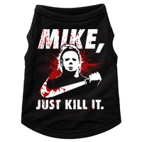 Mike Just Kill It Doggie Tank
