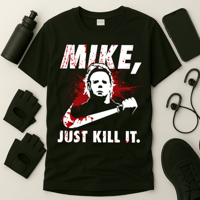 Mike Just Kill It T-Shirt