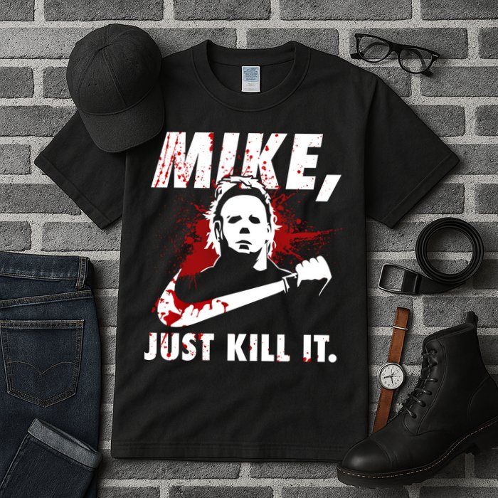 Mike Just Kill It Tall T-Shirt