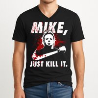 Mike Just Kill It V-Neck T-Shirt