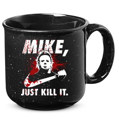 Mike Just Kill It 15oz Campfire Ceramic Mug