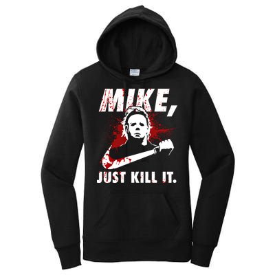 Mike Just Kill It Women's Pullover Hoodie