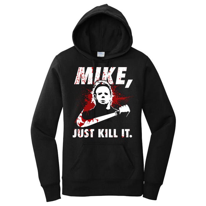 Mike Just Kill It Women's Pullover Hoodie