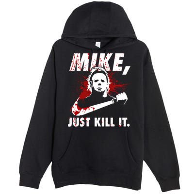 Mike Just Kill It Premium Pullover Hoodie