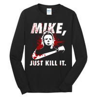 Mike Just Kill It Tall Long Sleeve T-Shirt