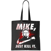 Mike Just Kill It Bag