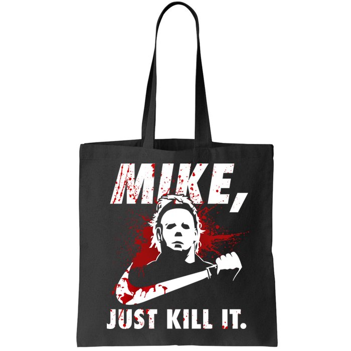 Mike Just Kill It Bag