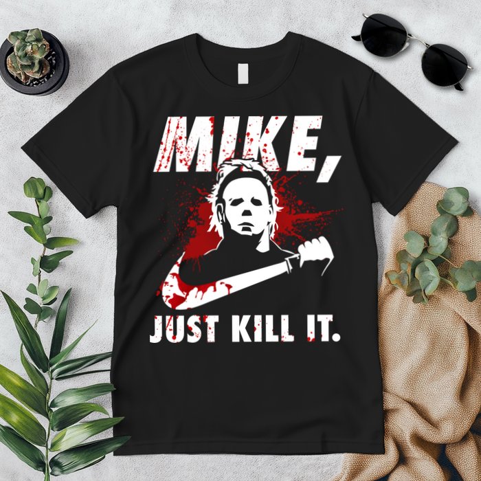 Mike Just Kill It Premium T-Shirt