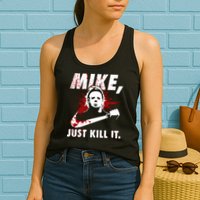Mike Just Kill It Womens Tank Top