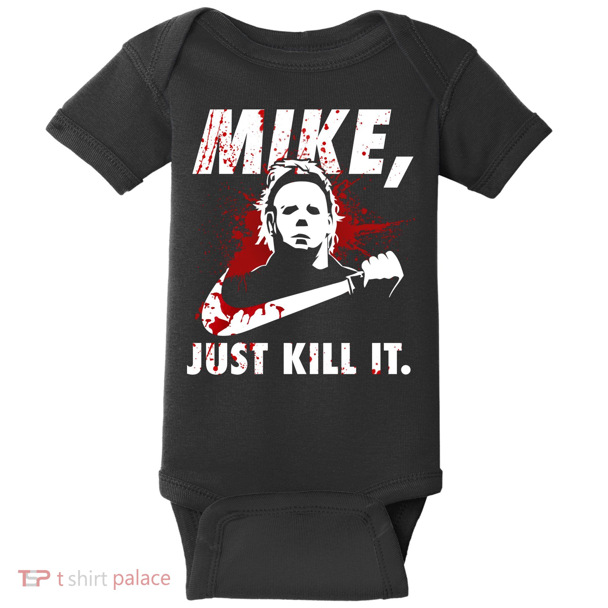 Mike Just Kill It Baby Bodysuit