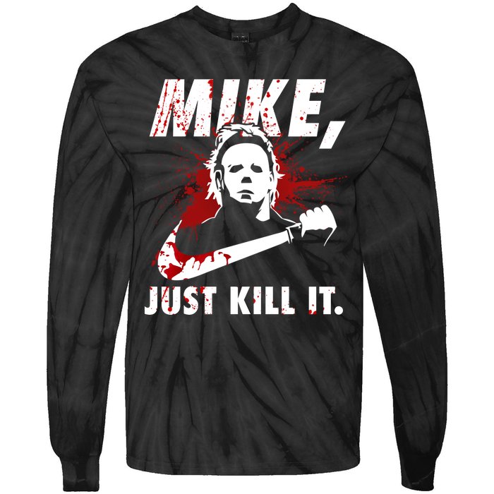 Mike Just Kill It Tie-Dye Long Sleeve Shirt