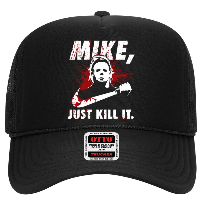 Mike Just Kill It Trucker Hat