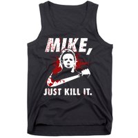 Mike Just Kill It Tank Top