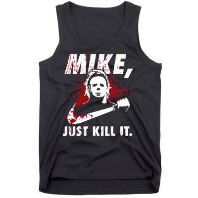 Mike Just Kill It Tank Top