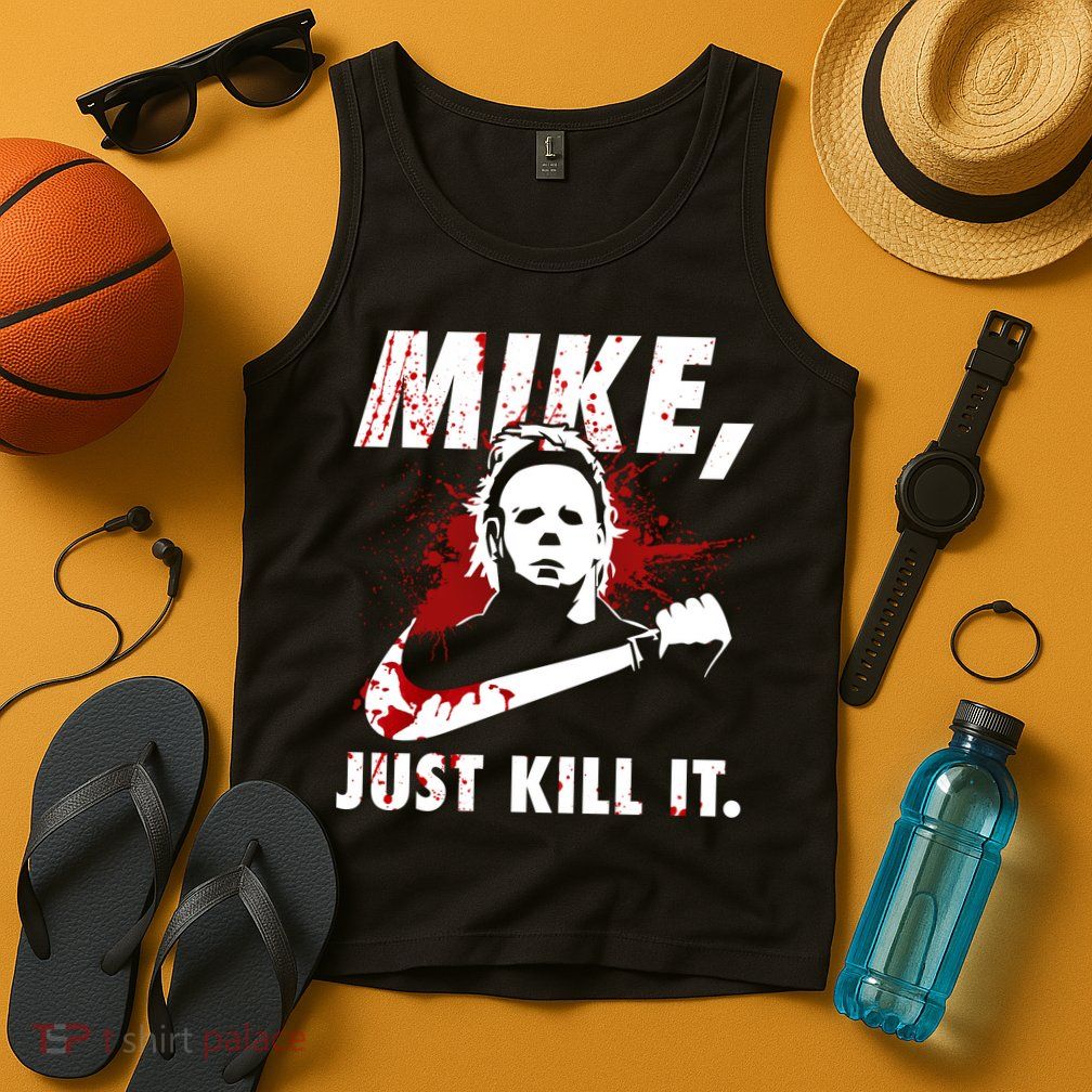 Mike Just Kill It Tank Top