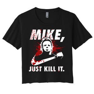 Mike Just Kill It Women's Crop Top Tee