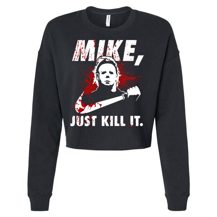 Mike Just Kill It Cropped Pullover Crew