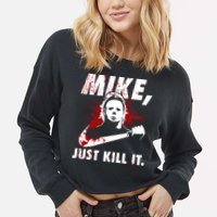 Mike Just Kill It Cropped Pullover Crew