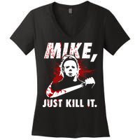 Mike Just Kill It Women's V-Neck T-Shirt