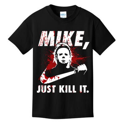 Mike Just Kill It Kids T-Shirt
