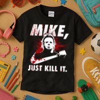 Mike Just Kill It Kids T-Shirt