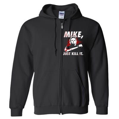 Mike Just Kill It Full Zip Hoodie