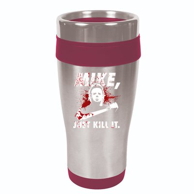 Mike Just Kill It 16oz Travel Tumbler