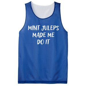 Mint Juleps Made Me Do It Funny Horse Racing Meaningful Gift Mesh Reversible Basketball Jersey Tank