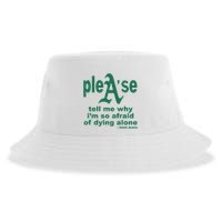 Mom Jeans Please Tell Me Why IM So Afraid Of Dying Alone Sustainable Bucket Hat