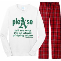 Mom Jeans Please Tell Me Why IM So Afraid Of Dying Alone Long Sleeve Pajama Set