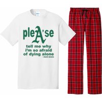 Mom Jeans Please Tell Me Why IM So Afraid Of Dying Alone Pajama Set