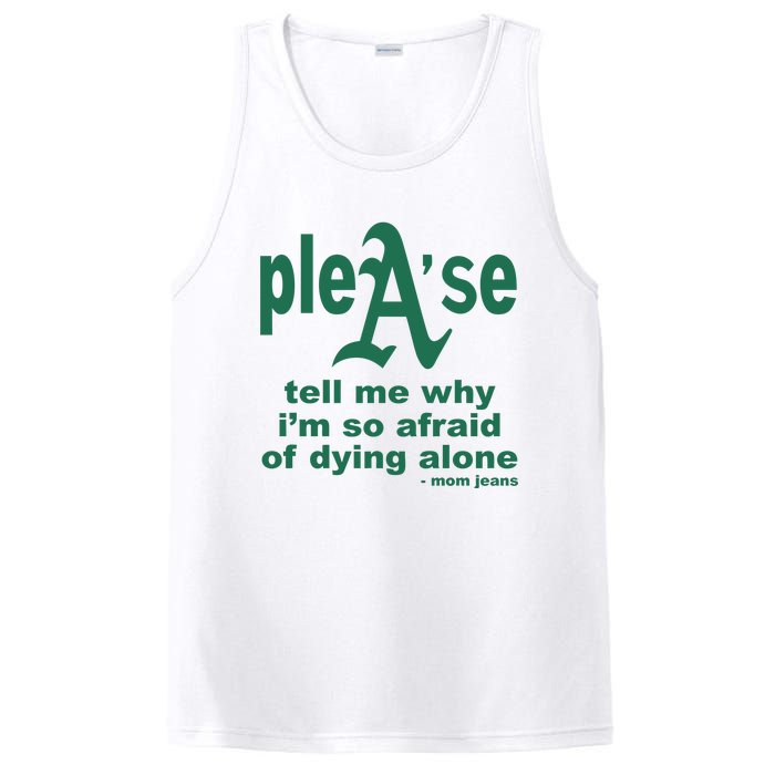 Mom Jeans Please Tell Me Why IM So Afraid Of Dying Alone PosiCharge Competitor Tank