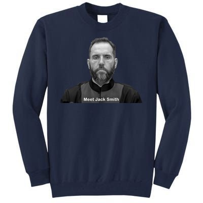 Meet Jack Smith Political Tall Sweatshirt