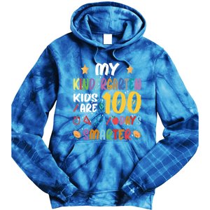 My Kindergarten Are 100 Days Smarter Kinder Teacher Gift Tie Dye Hoodie